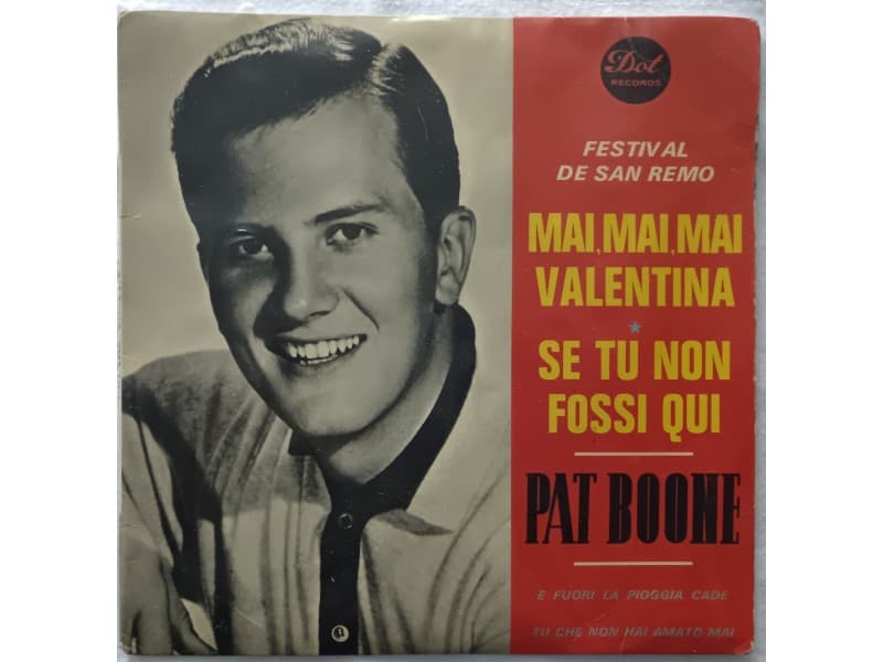PAT BOONE — MAI, MAI, MAI, VALENTINA