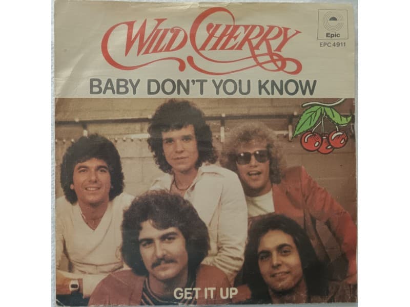 WILD CHERRY — BABY DON`T YOU KNOW