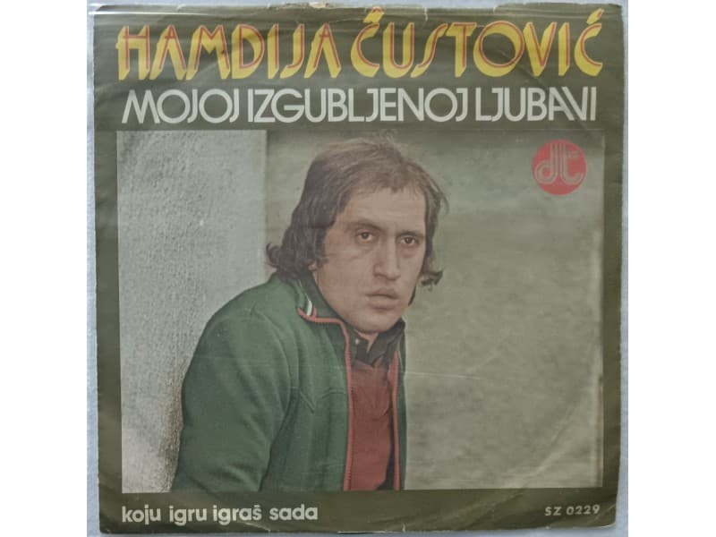 HAMDIJA CUSTOVIC — Mojoj izgubljenoj ljubavi