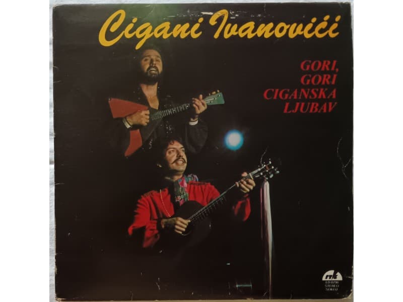 CIGANI IVANOVICI — GORI,GORI CIGANSKA LJUBAV