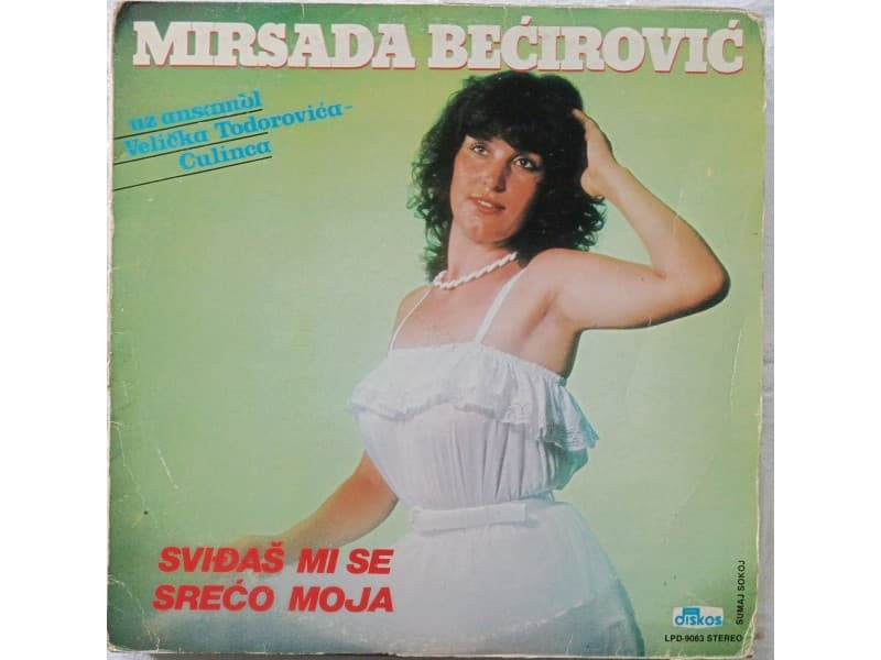 MIRSADA BECIROVIC — Svidjas mi se sreco moja