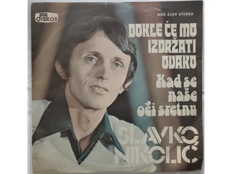 SLAVKO NIKOLIC — Dokle cemo izdrzati ovako