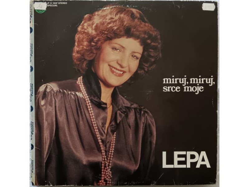 LEPA LUKIC — MIRUJ MIRUJ SRCE MOJE