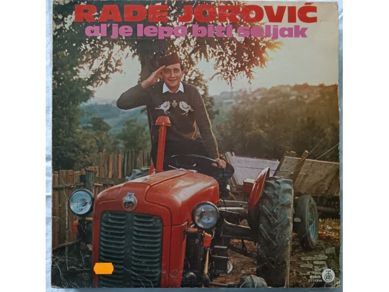 RADE JOROVIC — A`L JE LEPO BITI SELJAK