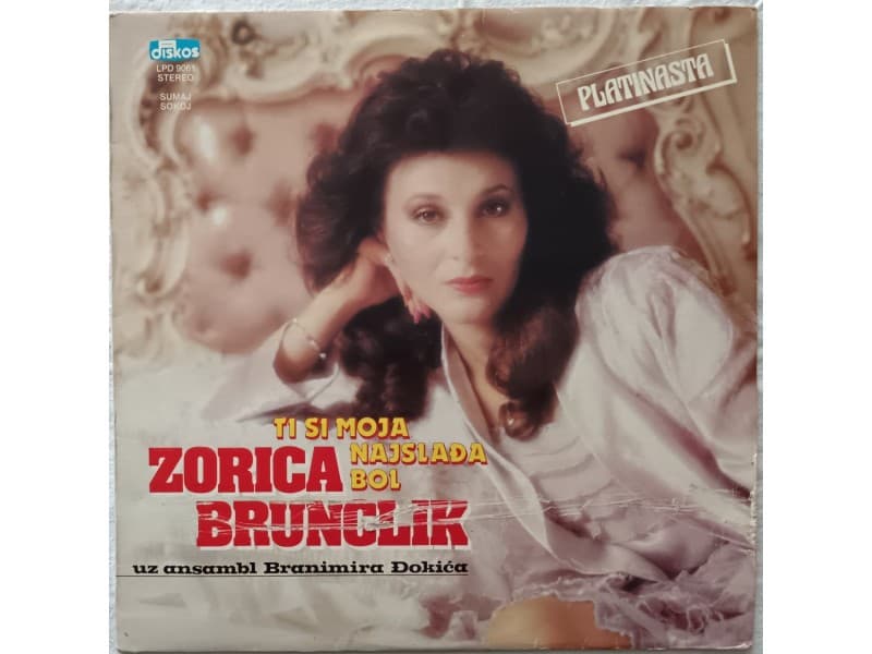 ZORICA BRUNCLIK — TI SI MOJA NAJSLADJA BOL