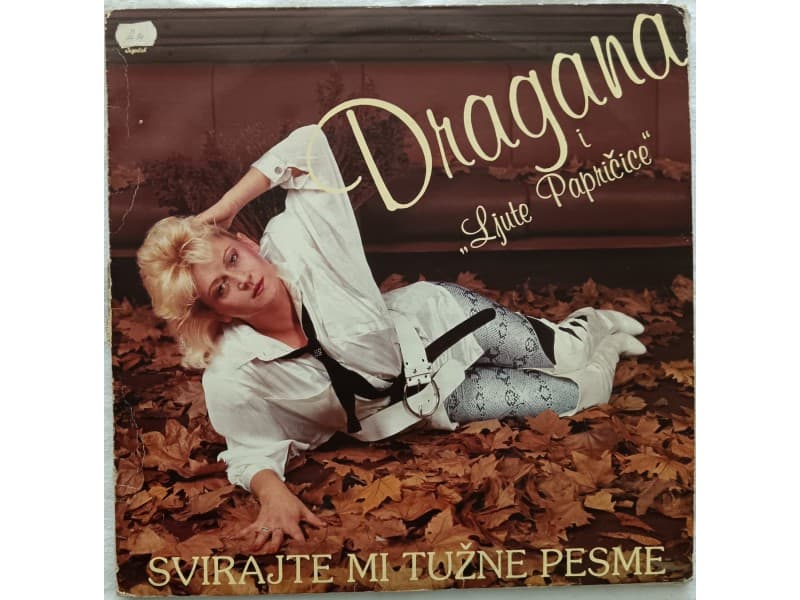 Dragana i Ljute Papricice — Svirajte mi tuzne pesme