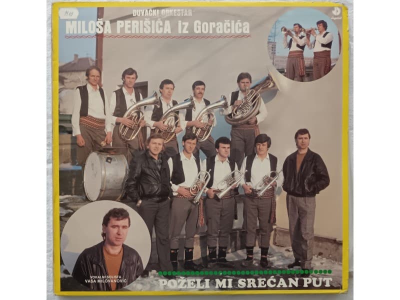 Duvacki orkestar MILOSA PERISICA -Pozeli mi srecan put — —