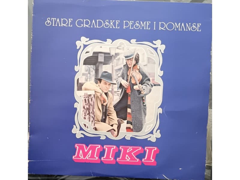 MIKI JEVREMOVIC — Stare gradske pesme i romanse