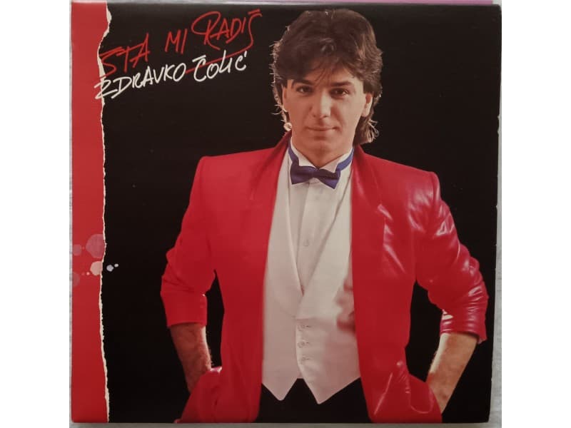 ZDRAVKO COLIC — STA MI RADIS ( Mint !!! )