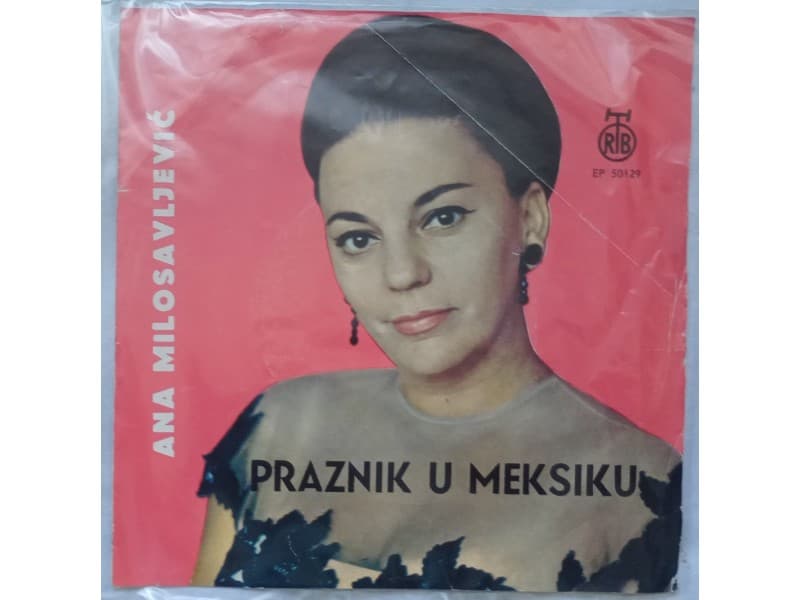 ANA MILOSAVLJEVIC — PRAZNIK U MEKSIKU