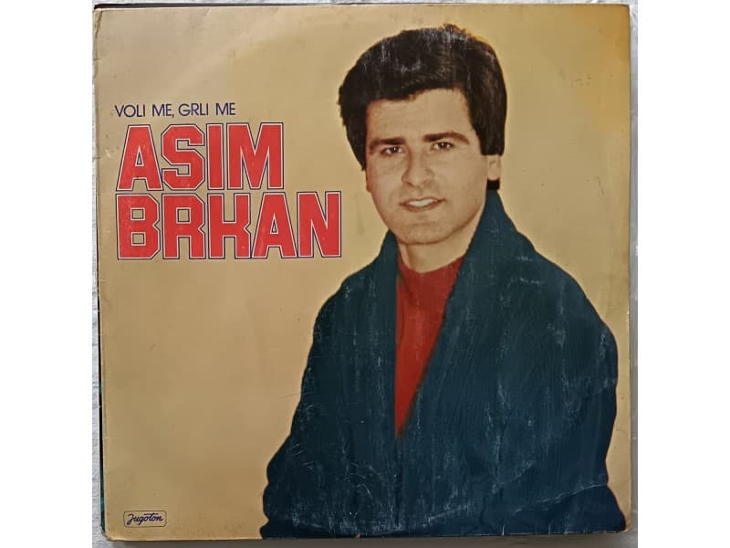 ASIM BRKAN — VOLI ME, GRLI ME