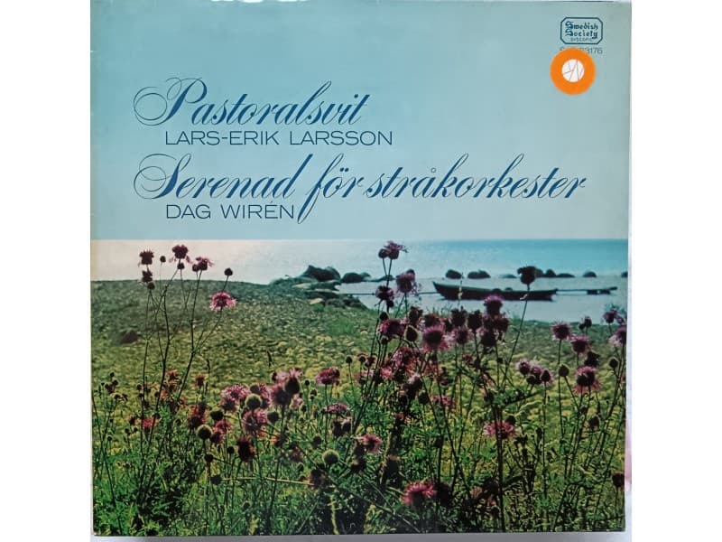 Lars-Erik Larsson / Dag Wirén — Pastoralsvit /Serenad