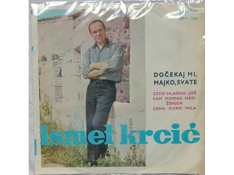 ISMET KRCIC — DOCEKAJ MI MAJKO SVATE