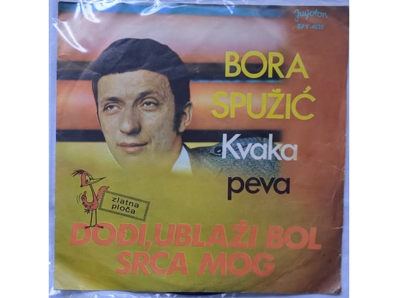 BORA SPUZIC KVAKA — Dodji ublazi bol srca mog