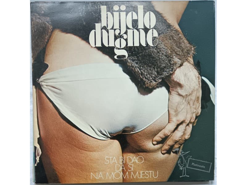 BIJELO DUGME — Sta bi dao da si na mom mjestu