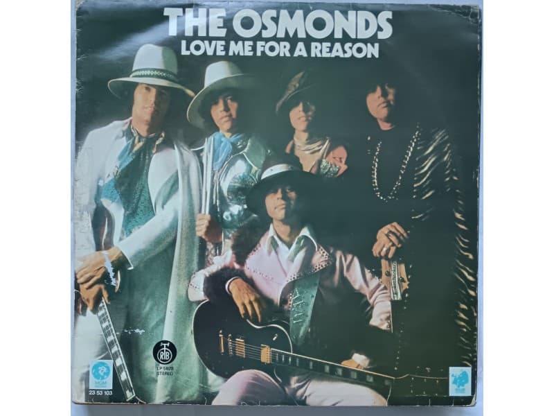 THE OSMONDS — LOVE ME FOR A REASON