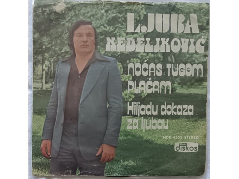 LJUBA NEDELJKOVIC — NOCAS TUGOM PLACAM