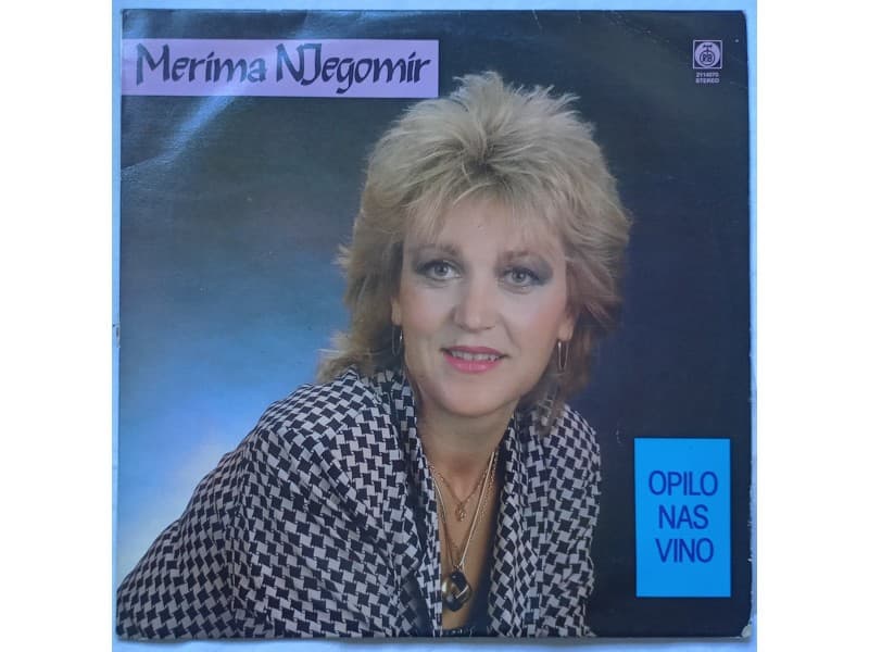 MERIMA NJEGOMIR — OPILO NAS VINO