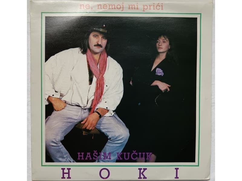 HASIM KUCUK HOKI — NE NEMOJ MI PRICI