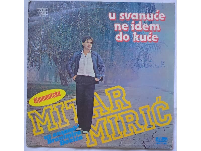 MITAR MIRIC — U svanuce ne idem do kuce