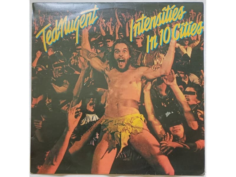 TED NUGENT — INTENSITIES IN 10 CITIES