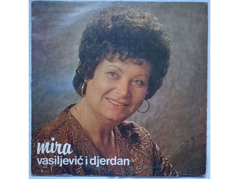 MIRA VASILJEVIC i DJERDAN — MOJ DRAGANE