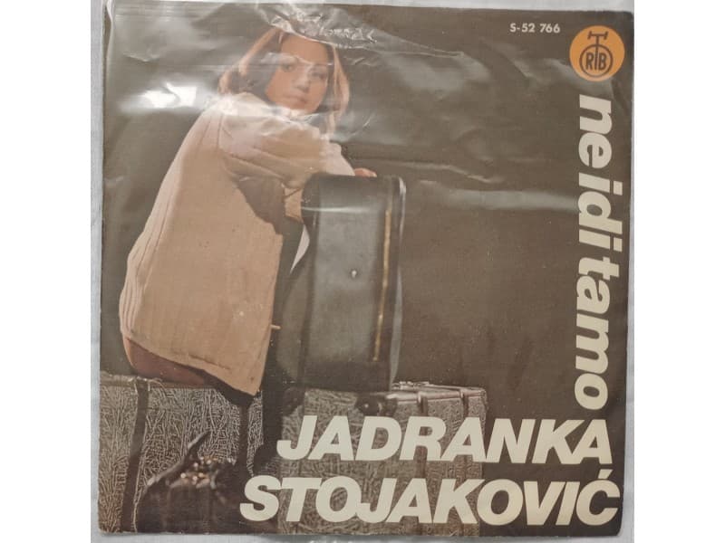 JADRANKA STOJAKOVIC — NE IDI TAMO (Mint )
