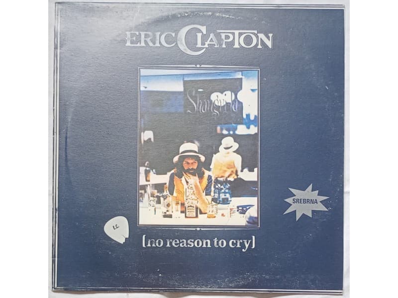 ERIC CLAPTON — NO REASON TO CRY