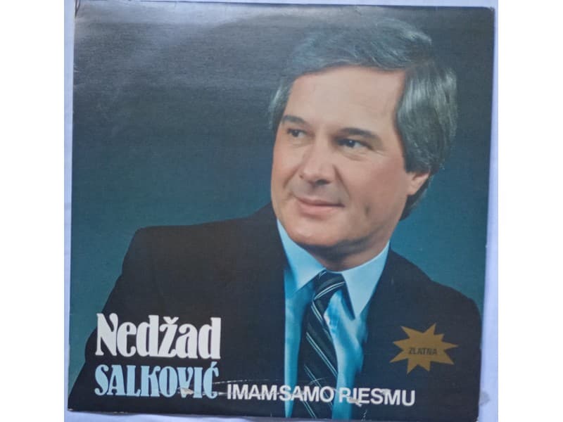 NEDZAD SALKOVIC — IMAM SAMO PJESMU
