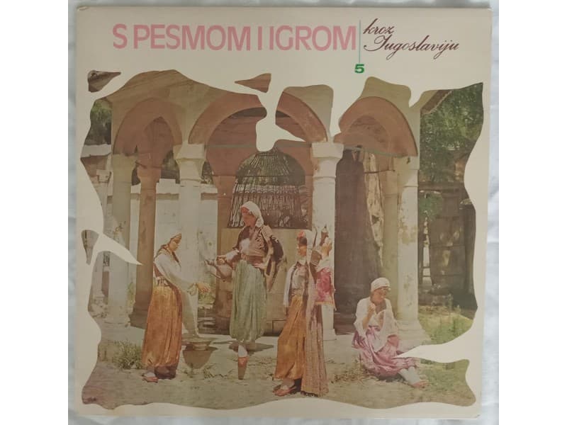 VARIOUS — S pesmom i igrom kroz Jugoslaviju 5