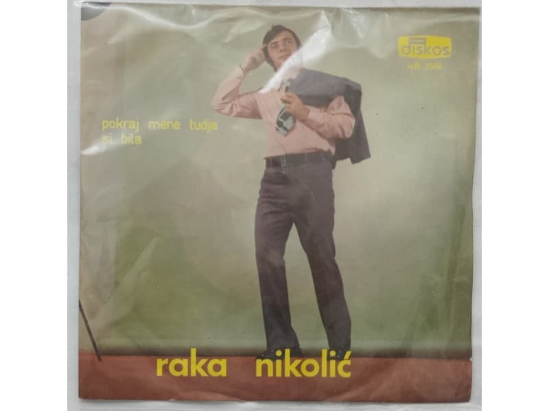 RAKA NIKOLIC — POKRAJ MENE TUDJA SI BILA (Mint !!!)