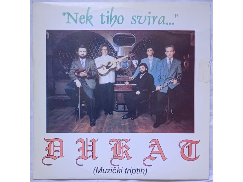 DUKAT — NEK TIHO SVIRA...( Neslusana !!! )