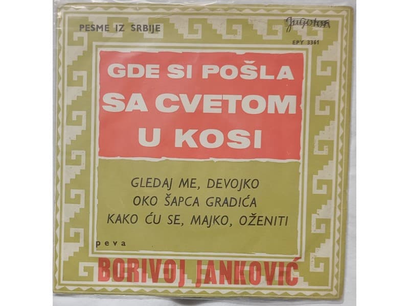 BORIVOJ JANKOVIC — Gde si posla sa cvetom u kosi