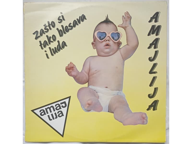 AMAJLIJA — ZASTO SI TAKO BLESAVA I LUDA