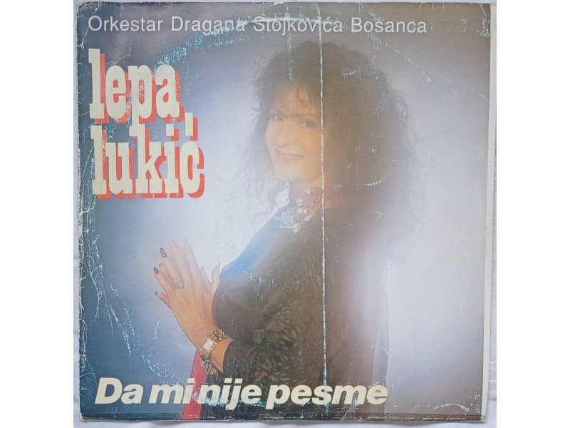 LEPA LUKIC — DA MI NIJE PESME