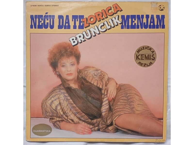 ZORICA BRUNCLIK — NECU DA TE MENJAM