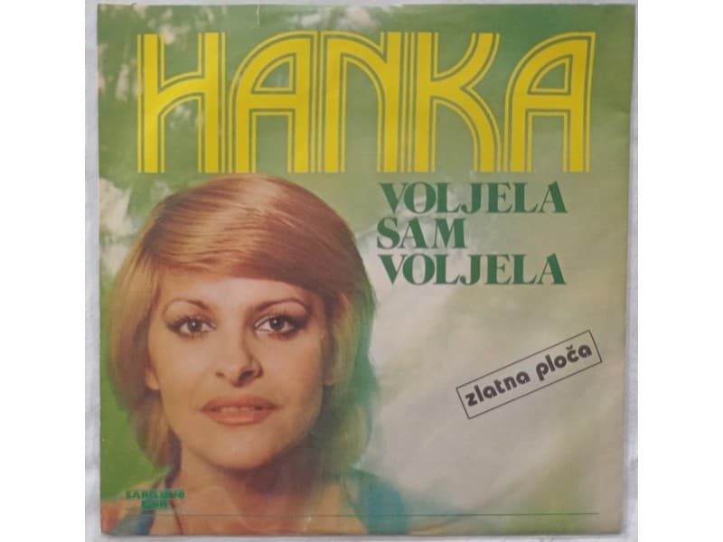 HANKA PALDUM — VOLJELA SAM VOLJELA