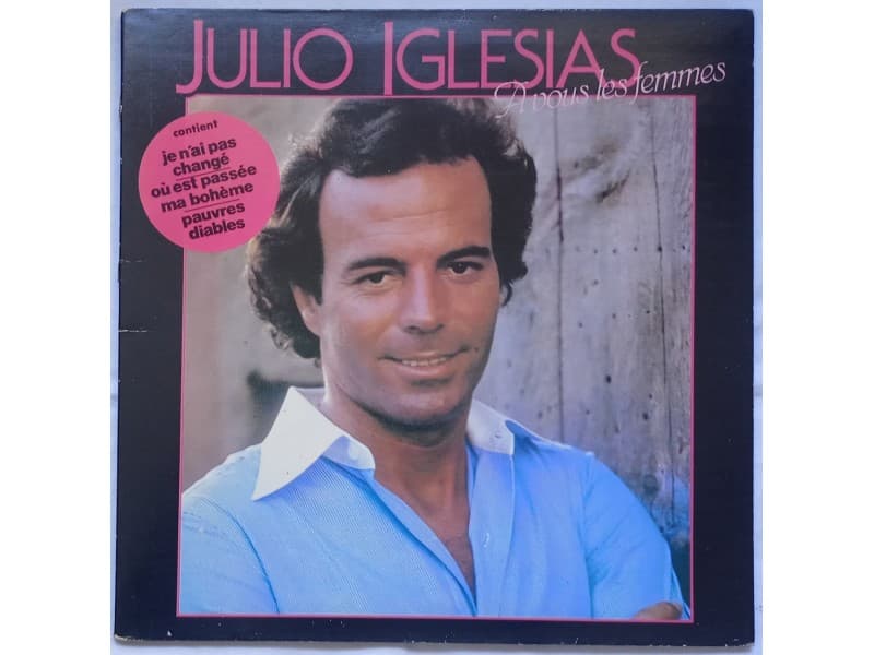 JULIO IGLESIAS — A VOUS LES FEMMES