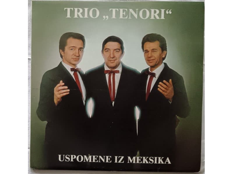 TRIO TENORI — USPOMENI IZ MEKSIKA ( Mint !!! )