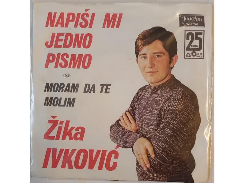 ZIKA IVKOVIC — NAPISI MI JEDNO PISMO