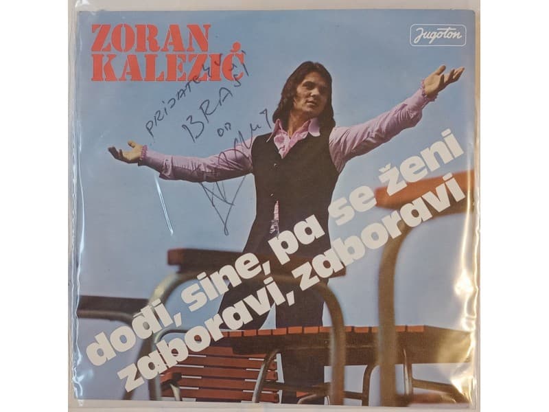 ZORAN KALEZIC — DODJI SINE PA SE ZENI