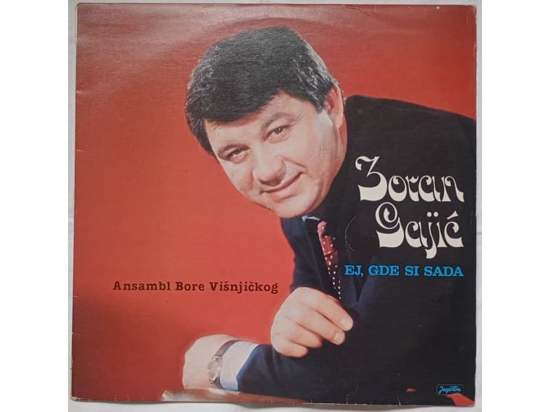 ZORAN GAJIC — EJ, GDE SI SADA