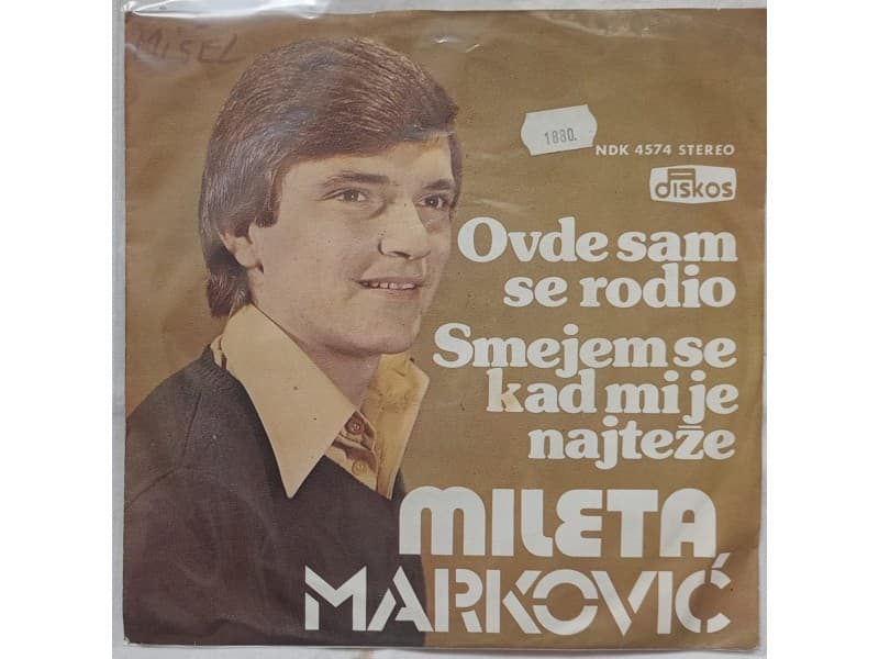MILETA MARKOVIC — OVDE SAM SE RODIO