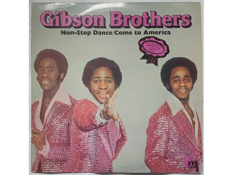 Gibson Brothers — Non-stop dance /Come to America