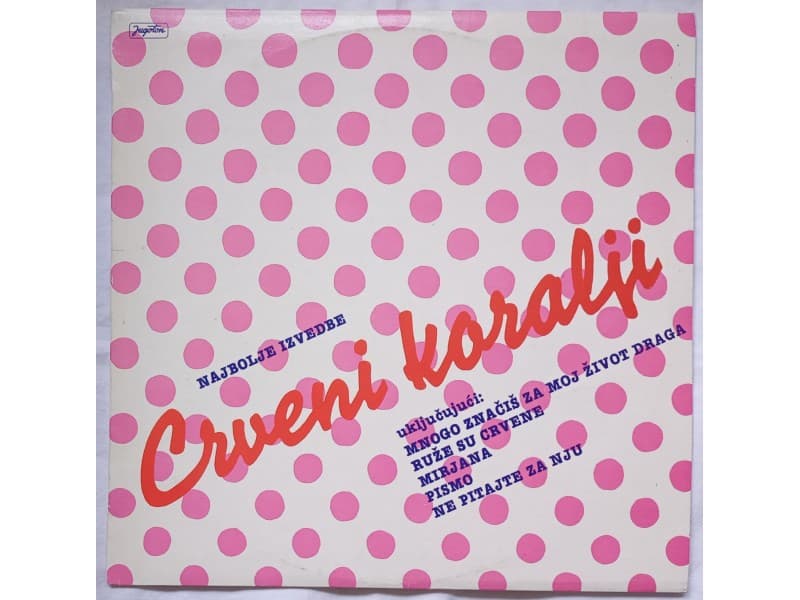 CRVENI KORALJI — NAJBOLJE IZVEDBE ( Mint !!!)