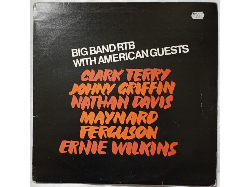 BIG BAND RTB WITH AMERICAN GUESTS — —