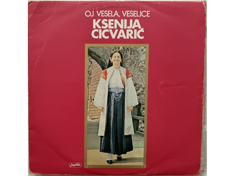 KSENIJA CICVARIC — OI VESELA, VESELICE