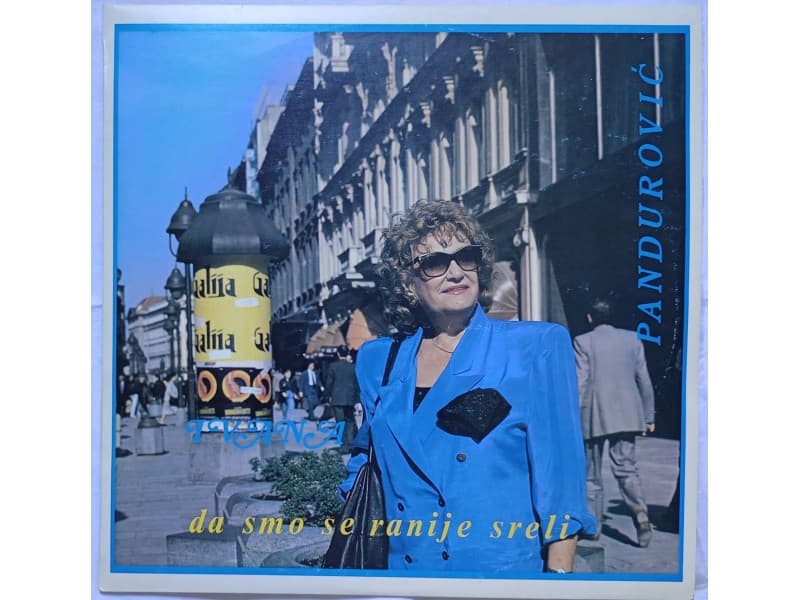 IVANA PANDUROVIC — DA SMO SE RANIJE SRELI