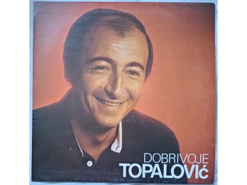 Dobrivoje Topalovic — Kad bih mog`o i umro bih za te