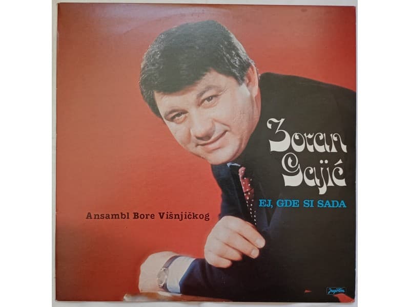 ZORAN GAJIC — EJ, GDE SI SADA ( Neslusana !!!)